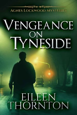 [Agnes Lockwood 03] • Vengeance On Tyneside